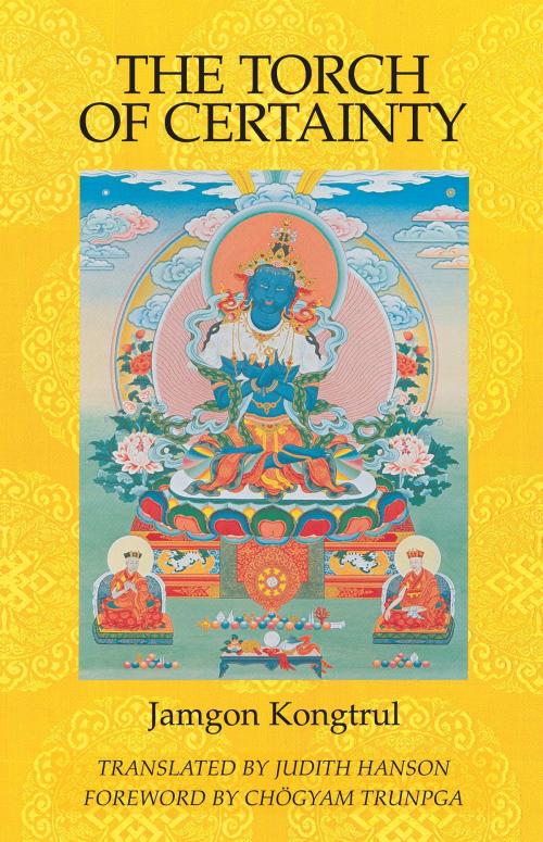 Cover of the book The Torch of Certainty by Jamgon Kongtrul, Shambhala
