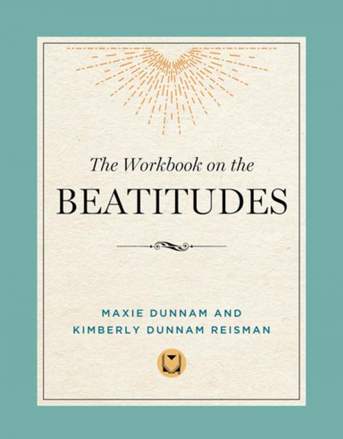 Cover of the book The Workbook on the Beatitudes by Maxie Dunnam, Kimberly Dunnam Reisman, Upper Room