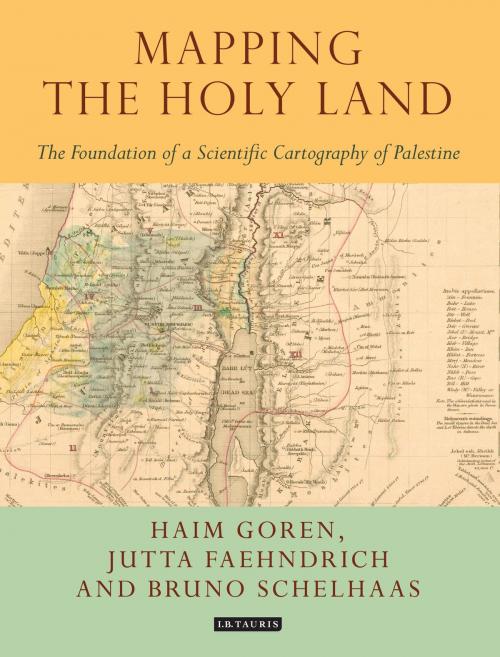 Cover of the book Mapping the Holy Land by Bruno Schelhaas, Jutta Faehndrich, Haim Goren, Bloomsbury Publishing