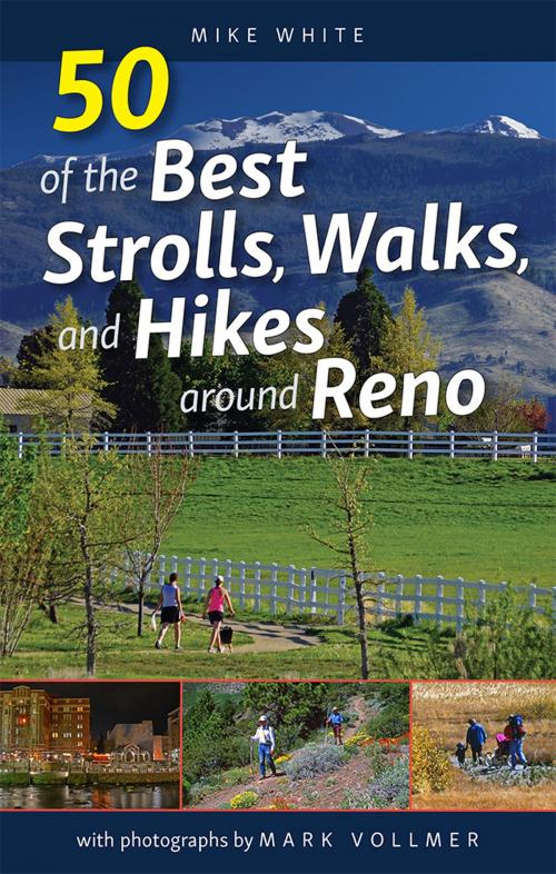 Cover of the book 50 of the Best Strolls, Walks, and Hikes around Reno by Mike White, University of Nevada Press