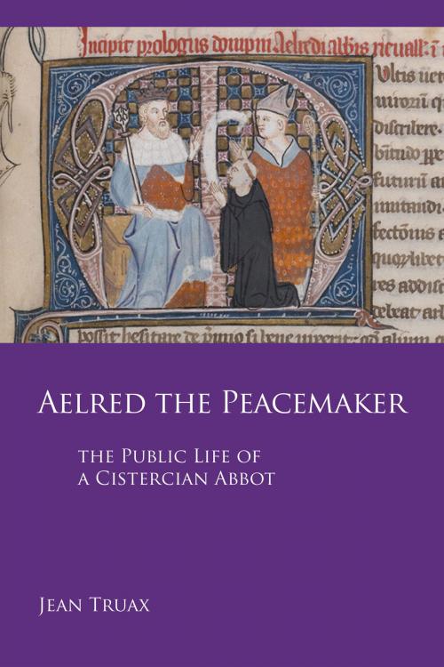 Cover of the book Aelred the Peacemaker by Jean Truax, Liturgical Press