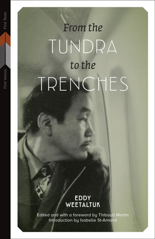 Cover of the book From the Tundra to the Trenches by Eddy Weetaltuk, University of Manitoba Press