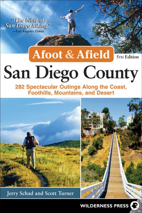 Cover of the book Afoot and Afield: San Diego County by Jerry Schad, Scott Turner, Wilderness Press