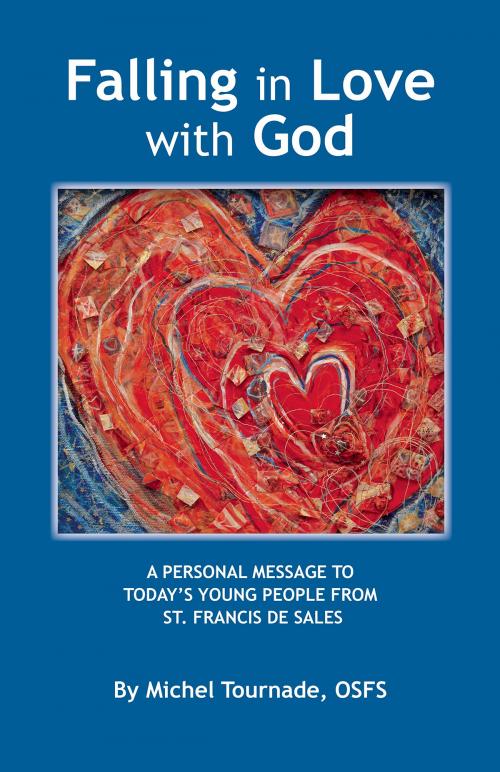 Cover of the book Falling in Love with God by Michel Tournade, OSFS, DeSales Resource Center