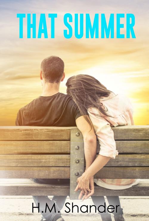 Cover of the book That Summer by H.M. Shander, H.M. Shander