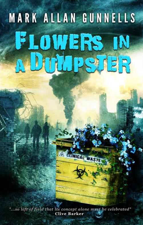 Cover of the book Flowers in the Dumpster by Mark Allan Gunnells, Crystal Lake Publishing