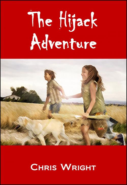 Cover of the book The Hijack Adventure by Chris Wright, White Tree Publishing