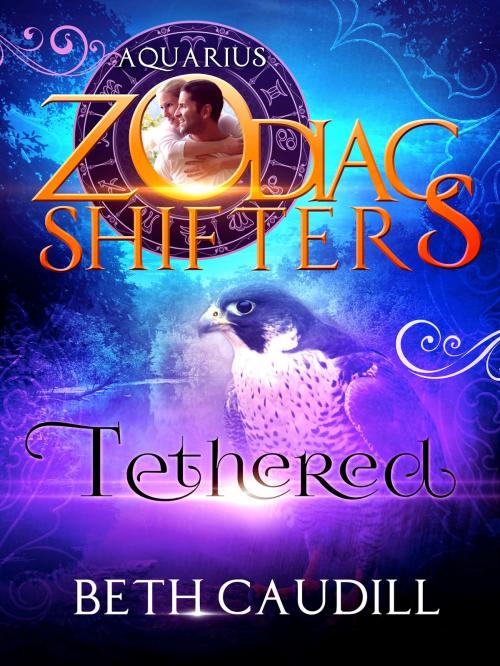 Cover of the book Tethered by Beth Caudill, Zodiac Shifters, Moonlight Mountain Books
