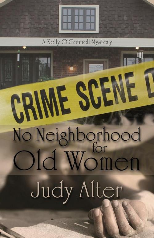 Cover of the book No Neighbohood for Old Women by Judy Alter, Alter Ego Publishing