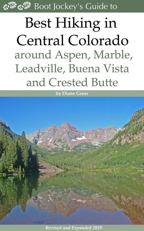 Cover of the book Best Hiking in Central Colorado around Aspen, Marble, Leadville, Buena Vista and Crested Butte by Diane Greer, Book Jockey Press