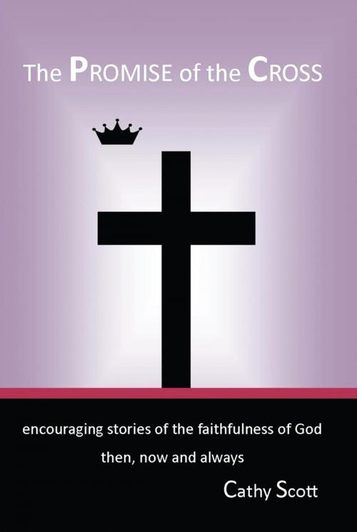 Cover of the book The Promise of the Cross by Cathy Scott, Cathy Scott