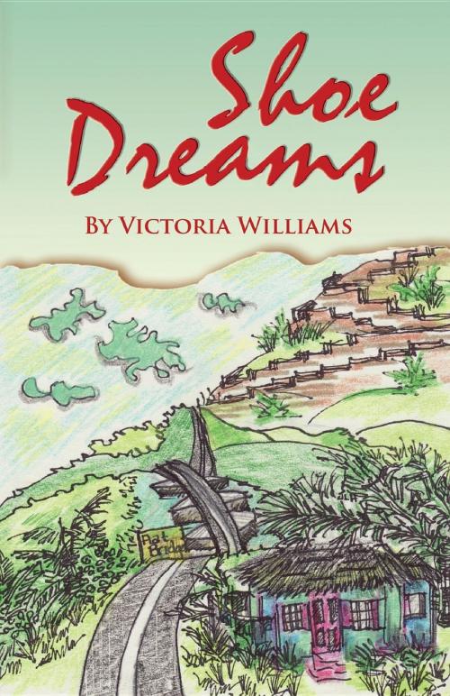 Cover of the book Shoe Dreams by Victoria Williams, Barbara With, Shoe Dreams Publishing LLC