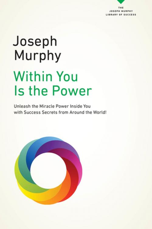 Cover of the book Within You Is the Power by Joseph Murphy, Penguin Publishing Group