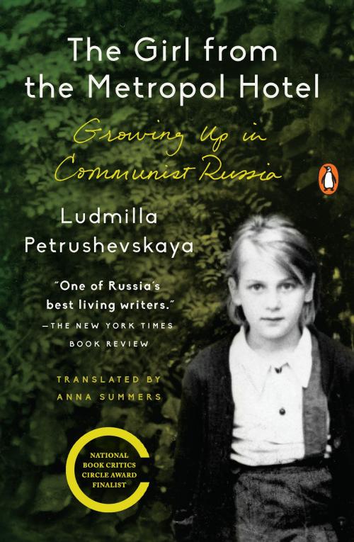 Cover of the book The Girl from the Metropol Hotel by Ludmilla Petrushevskaya, Penguin Publishing Group