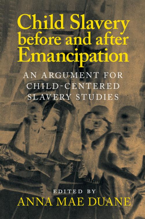 Cover of the book Child Slavery before and after Emancipation by , Cambridge University Press