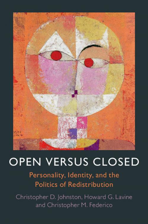 Cover of the book Open versus Closed by Christopher D. Johnston, Christopher M. Federico, Howard G. Lavine, Cambridge University Press