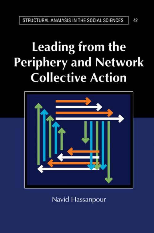 Cover of the book Leading from the Periphery and Network Collective Action by Navid Hassanpour, Cambridge University Press