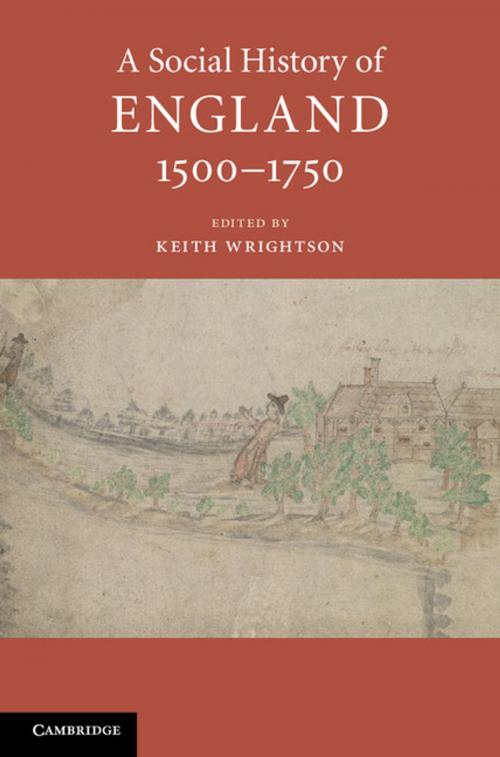 Cover of the book A Social History of England, 1500–1750 by , Cambridge University Press