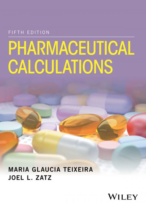 Cover of the book Pharmaceutical Calculations by Maria Glaucia Teixeira, Joel L. Zatz, Wiley