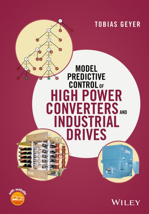 Cover of the book Model Predictive Control of High Power Converters and Industrial Drives by Tobias Geyer, Wiley