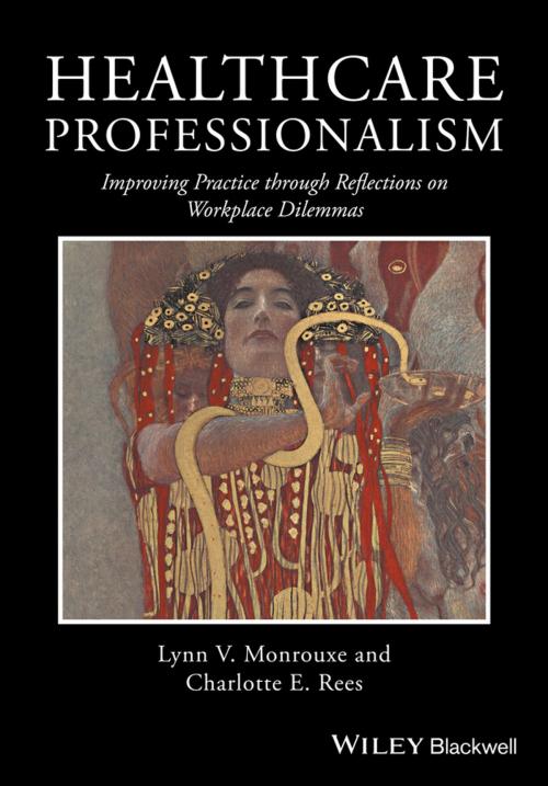 Cover of the book Healthcare Professionalism by Lynn V. Monrouxe, Charlotte E. Rees, Wiley