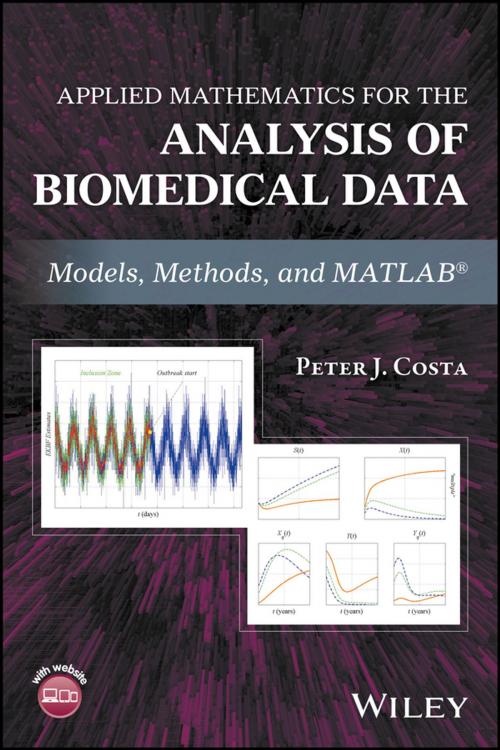 Cover of the book Applied Mathematics for the Analysis of Biomedical Data by Peter J. Costa, Wiley