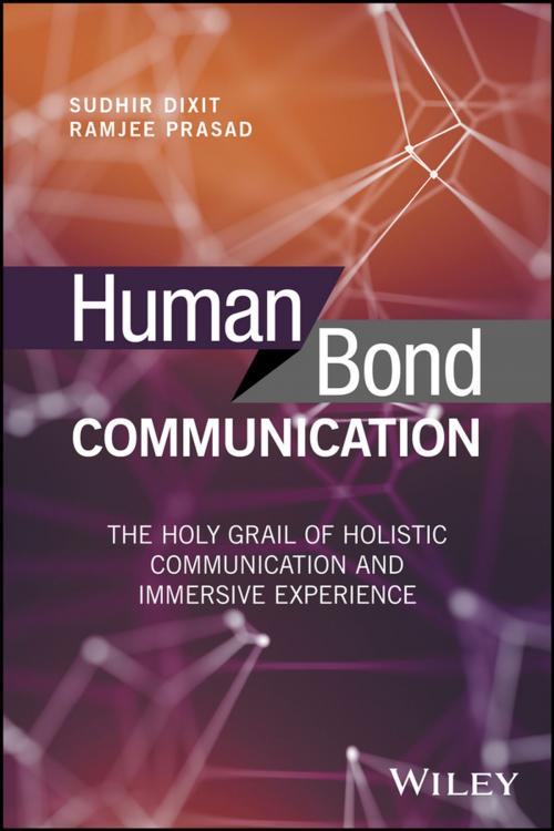 Cover of the book Human Bond Communication by Sudhir Dixit, Ramjee Prasad, Wiley