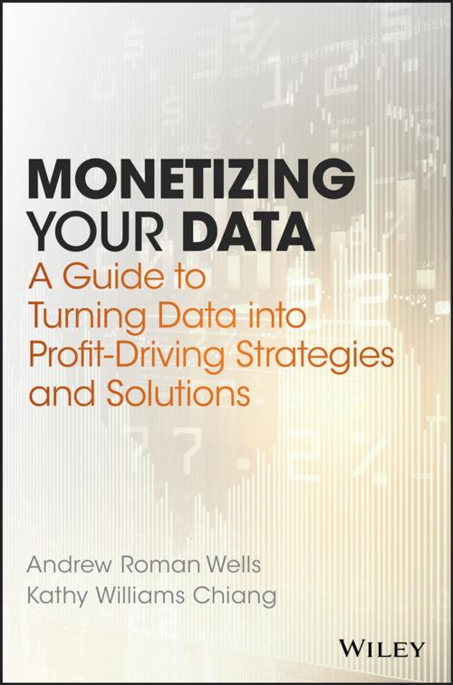 Cover of the book Monetizing Your Data by Andrew Roman Wells, Kathy Williams Chiang, Wiley