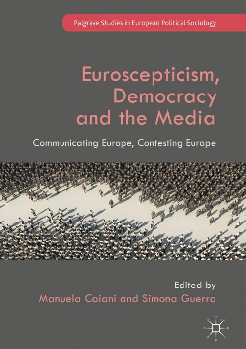 Cover of the book Euroscepticism, Democracy and the Media by , Palgrave Macmillan UK