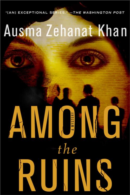 Cover of the book Among the Ruins by Ausma Zehanat Khan, St. Martin's Press