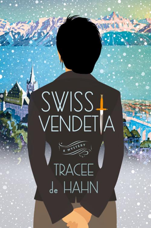 Cover of the book Swiss Vendetta by Tracee de Hahn, St. Martin's Press