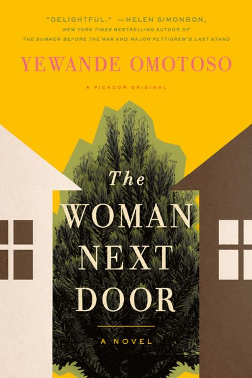 Cover of the book The Woman Next Door by Yewande Omotoso, Picador