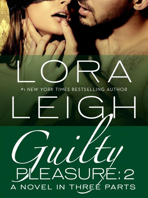 Cover of the book Guilty Pleasure: Part 2 by Lora Leigh, St. Martin's Press