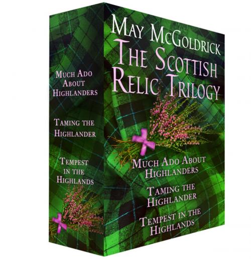 Cover of the book The Scottish Relic Trilogy by May McGoldrick, St. Martin's Press