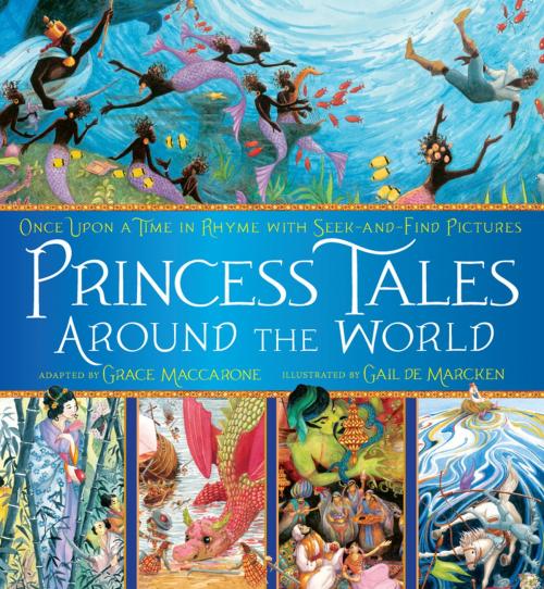 Cover of the book Princess Tales Around the World by Grace Maccarone, Feiwel & Friends