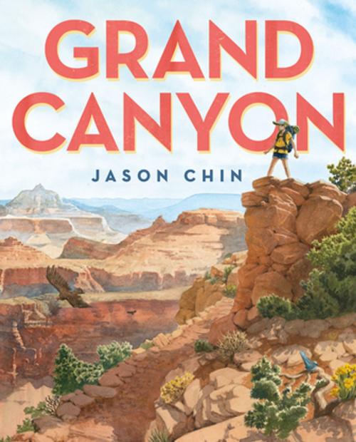Cover of the book Grand Canyon by Jason Chin, Roaring Brook Press