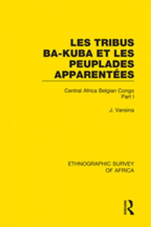 Cover of the book Les Tribus Ba-Kuba et les Peuplades Apparentées by Jan Vansina, Taylor and Francis