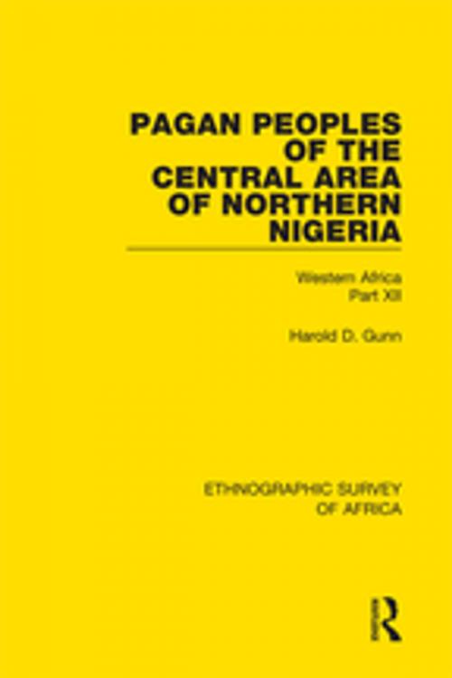 Cover of the book Pagan Peoples of the Central Area of Northern Nigeria by Harold Gunn, Taylor and Francis
