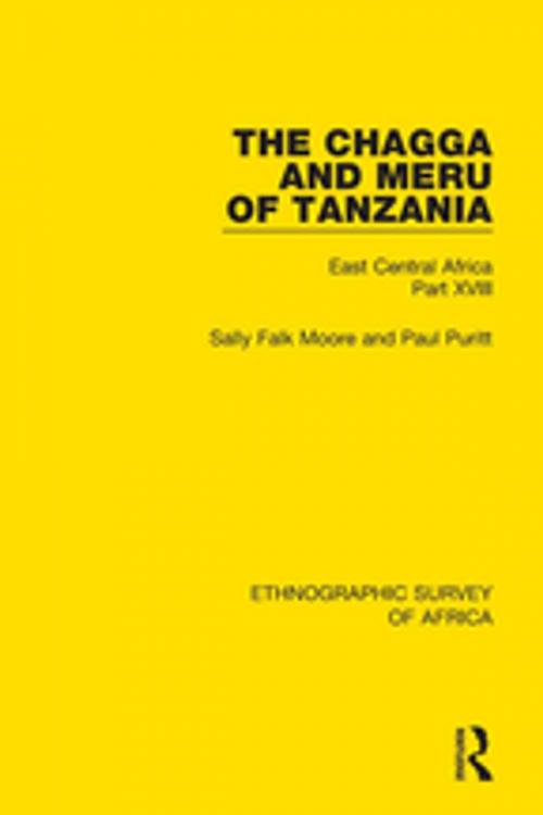 Cover of the book The Chagga and Meru of Tanzania by Sally Falk Moore, Paul Puritt, Taylor and Francis