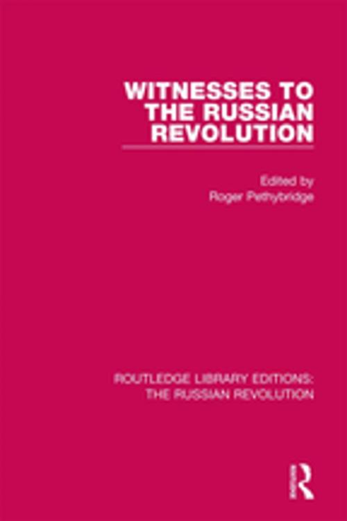 Cover of the book Witnesses to the Russian Revolution by Roger Pethybridge, Taylor and Francis