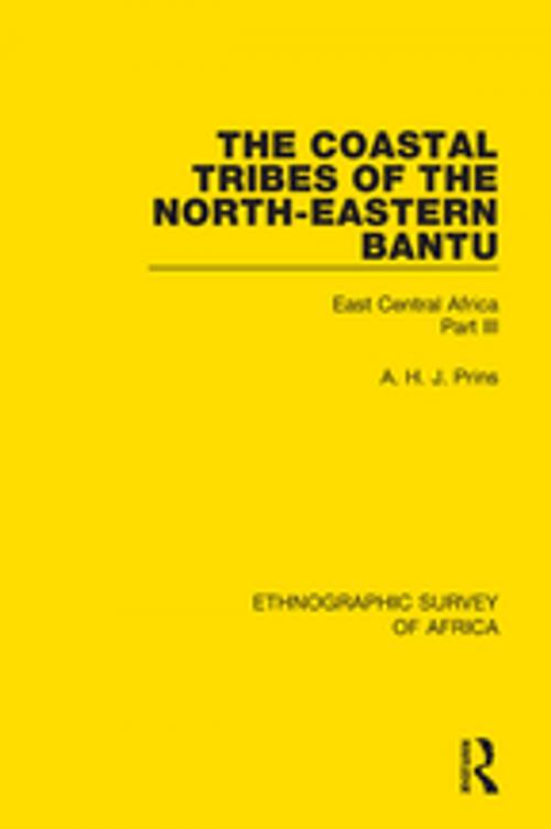 Cover of the book The Coastal Tribes of the North-Eastern Bantu (Pokomo, Nyika, Teita) by A. H. J. Prins, Taylor and Francis