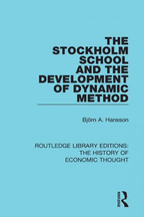 Cover of the book The Stockholm School and the Development of Dynamic Method by Björn A. Hansson, Taylor and Francis