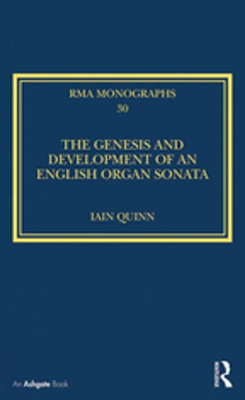 Cover of the book The Genesis and Development of an English Organ Sonata by Iain Quinn, Taylor and Francis