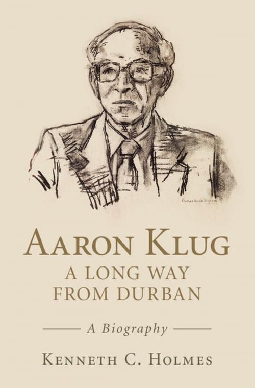 Cover of the book Aaron Klug - A Long Way from Durban by Kenneth C. Holmes, Cambridge University Press