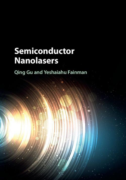 Cover of the book Semiconductor Nanolasers by Qing Gu, Yeshaiahu Fainman, Cambridge University Press