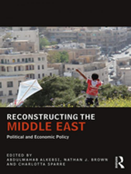 Cover of the book Reconstructing the Middle East by , Taylor and Francis