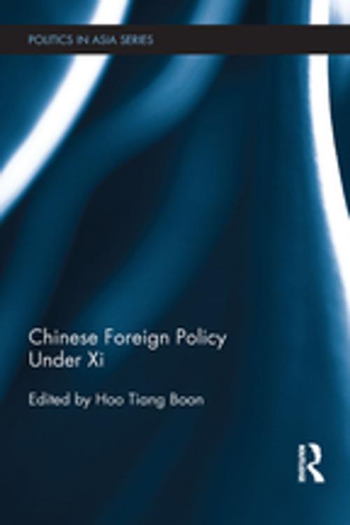 Cover of the book Chinese Foreign Policy Under Xi by , Taylor and Francis