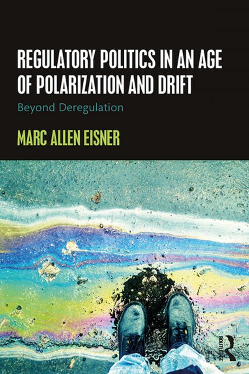 Cover of the book Regulatory Politics in an Age of Polarization and Drift by Marc Allen Eisner, Taylor and Francis