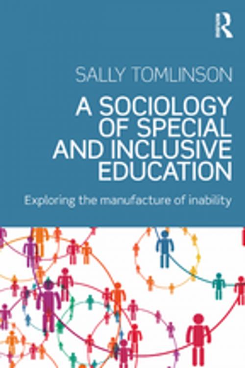 Cover of the book A Sociology of Special and Inclusive Education by Sally Tomlinson, Taylor and Francis