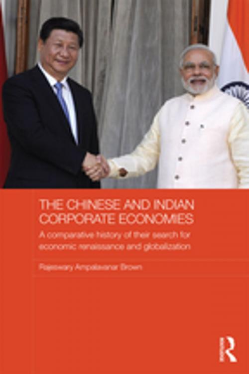 Cover of the book The Chinese and Indian Corporate Economies by Raj Brown, Taylor and Francis